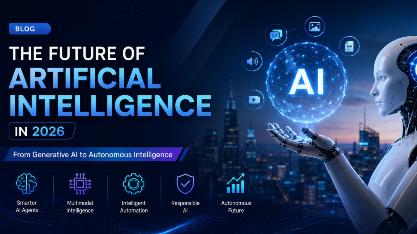 The Future of AI in 2026: From Generative AI to Autonomous Intelligence