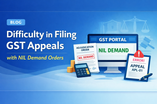 Difficulty in Filing GST Appeals When Demand is Reflected as NIL – Explained
