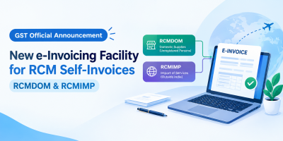 GST Officially Announces New e-Invoicing Facility for RCM Self-Invoices: RCMDOM and RCMIMP
